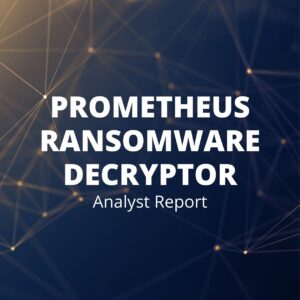 Prometheus Ransomware Decryptor Analyst Report